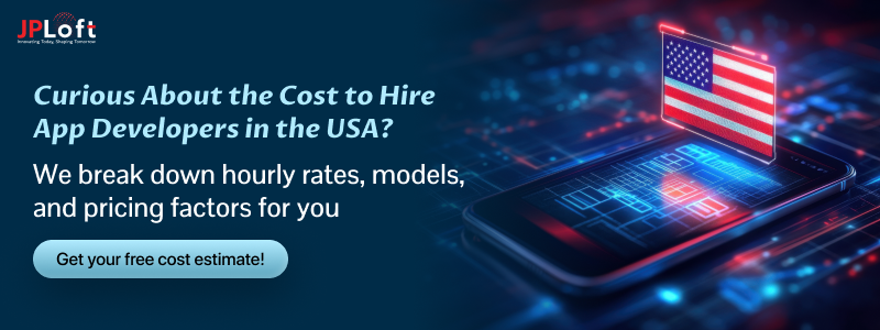 Curious About the Cost to Hire App Developers in the USA